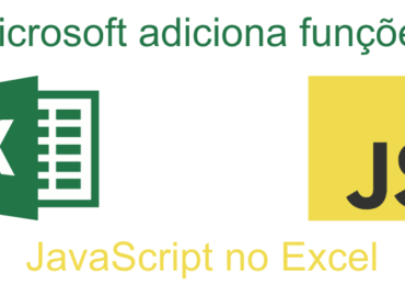 Microsoft adiciona funções JavaScript no Excel